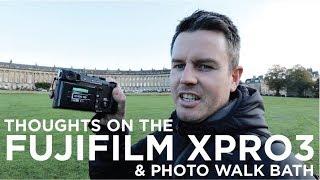 Thoughts on the Fujifilm X-Pro3 & Street Photography Photo Walk Bath