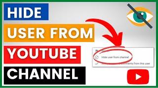 How To Hide A User From YouTube Channel? [in 2024]