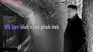Kev Hlub Nyob Phab Nab - Dao Wijit Xiong (Karaoke Version 2022-2023)