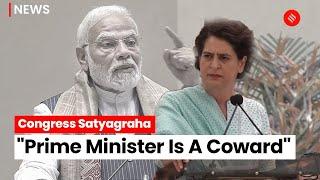 Priyanka Gandhi: "The Prime Minister of this country is a coward"