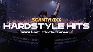 Hardstyle Hits | Best Of March 2024