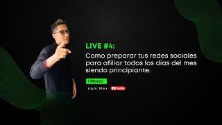 Live #4: Como preparar tus redes sociales para afiliar todos los dias del mes siendo principiante.