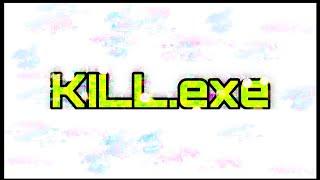 KILL.exe