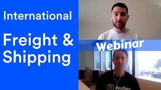 International Freight and Shipping - Import Export Webinar