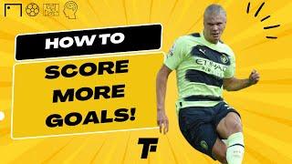 How to Score More Goals as a Striker in 2024 | Footy Tactics