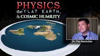 Physics, the Flat Earth, and Cosmic Humility (with Dr. Dan Batcheldor)