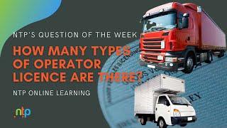 How many types of operator license are there? - NTP’S QUESTION OF THE WEEK EPISODE 5