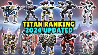 New Updated TITAN RANKING (After Balance Changes) 2024 | War Robots Guide WR