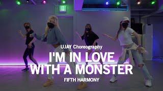 Fifth Harmony - I'm in love with a monster / UJAY Choreography