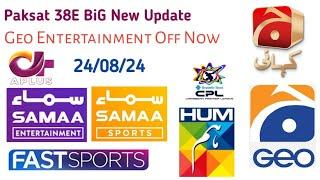 Paksat New Update Today||Geo Off on Paksat 38E ||Paksat Latest Update Today