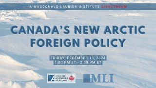 Canada's New Arctic Foreign Policy: What's In, What's Missing, What's Next