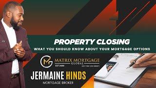 Property Closing in Canada   with Jermaine Hinds Mortgage Broker