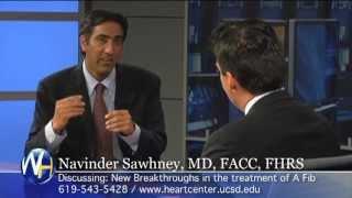 Navinder Sawhney, M.D. Discussing New Treatments for A Fib San Diego with Randy Alvarez