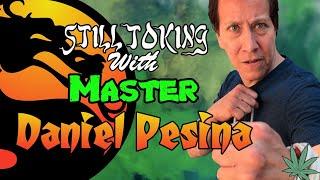 Still Toking with Master Daniel Pesina (Martial Arts Expert)