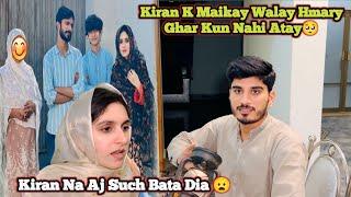 Kiran K Maikay Walay Hmary Ghar Kun Nahi Atay  | Kiran Na Aj Such Bata Dia 