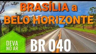 Uma VIAGEM de CARRO De BRASÍLIA a BELO HORIZONTE pela ESTRADA BR 040.