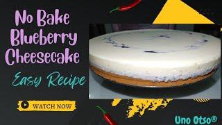 No Bake Blueberry Cheesecake | Lutong Bahay ni Chepot