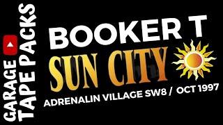 Booker T | Sun City | 25th October 1997 | Adrenalin Village SW6 | Garage Tape Packs