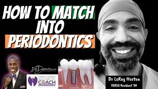 PERIODONTICS Residency Match Success with TIPS ft. Dr LeRoy Horton | DrDarwin™️