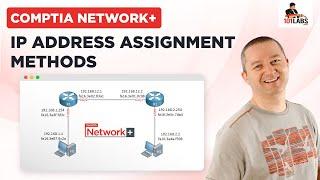 IP Address Assignment Methods - CompTIA Network+ [Static, DHCP, Dynamic]