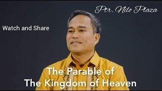 The Parable of the Kingdom of Heaven / NLF UPCHK / Ptr. Nilo Plaza