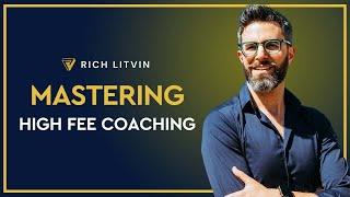  Mastering High Fees and High Value Coaching with Rich Litvin | 1 Insight - S16EP06