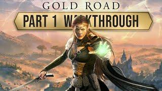 ESO Gold Road: Walkthrough Part 1 - (The Elder Scrolls Online Gameplay)