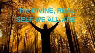 The DIVINE, REAL, SELF WE ALL ARE ~JARED RAND  06-02-24 #2195