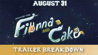 Fionna and Cake Max + Trailer Breakdown