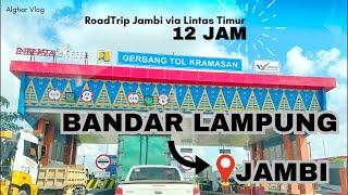 Roadtrip Bandar Lampung ke Jambi Via Lintas Timur Sumatera 12 Jam