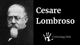 Cesare Lombroso: Theory of Crime, Criminal Man and Atavism