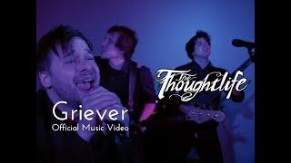 The Thoughtlife - Griever (Official Music Video)