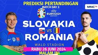 Prediksi SLOVAKIA VS RUMANIA Match Day 3 Euro 2024 MALAM INI LIVE MNCTV|Head to head & Prediksi skor