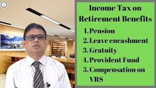 Income Tax on Retirement Benefits|Pension|Gratuity|Provident Fund|VRS|Leave Encashment | Taxpundit