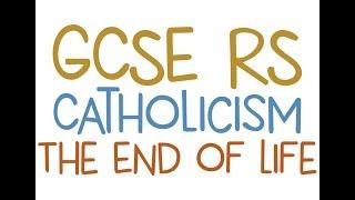 GCSE RE Catholic Christianity - The End of Life | By MrMcMillanREvis