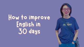 အင်္ဂလိပ်စာတိုးတက်အတွက်ရက် 30 Study Plan:  Improve Your English in 30 Days