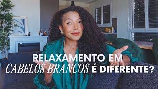 COMO RELAXAR CABELOS BRANCOS? PODE PINTAR DEPOIS?