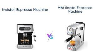 Kwister vs MAttinata Espresso Machine | 20 Bar Professional Coffee Maker Comparison