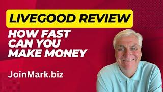 How Fast Can You Make Money In LiveGood Review