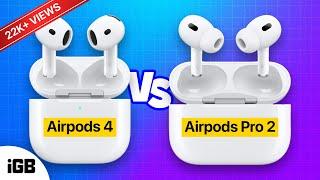 AirPods 4 vs AirPods Pro 2: Which earbuds should you buy?