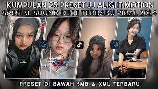 KUMPULAN 25 PRESET JJ ALIGHT MOTION SPESIAL SOUND KECE TERBARU VIRAL 2024 | PRESET DI BAWAH 5 MB