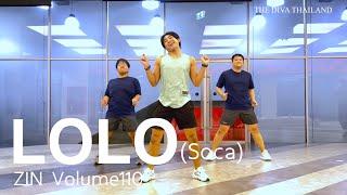 LOLO - Soca | ZIN Volume110 | Zumba Fitness | The Diva Thailand