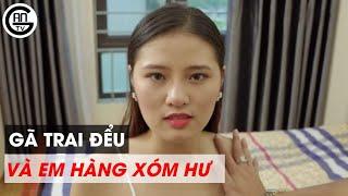 Chồng Đi Làm Ăn Xa Vợ ở Nhà Chén Anh Hàng Xóm Và Cái Kết | GAN TV