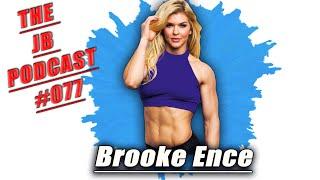 Crossfit and Beyond With Brooke Ence || The JB Podcast Episode 77