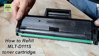 How to refill MLT D111s toner cartridge.