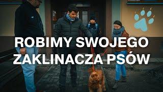 Robimy swojego Zaklinacza Psów