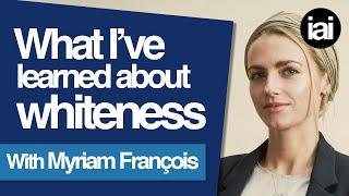 What is whiteness? | Myriam François