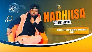 Shukri Jamal-Nadhiisa (Biqila Guyyoota remix)