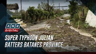 Super Typhoon Julian batters Batanes province | ANC