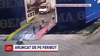 VIDEO ȘOCANT | Momentul în care un bărbat este împins peste bordul unui feribot, în Grecia